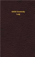 Child Custody Log (Logbook, Journal - 96 pages, 5 x 8 inches): Child Custody Logbook (Deep Wine Cover, Small)(Unique Logbook/Record Books)
