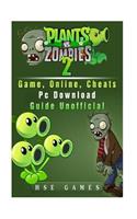 Plants Vs Zombies 2 Game, Online, Cheats PC Download Guide Unofficial