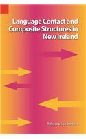Language Contact and Composite Structures in New Ireland