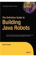Definitive Guide to Building Java Robots