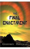 The Final Enactment