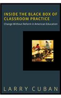 Inside the Black Box of Classroom Practice