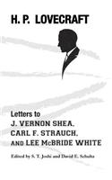 Letters to J. Vernon Shea, Carl F. Strauch, and Lee McBride White