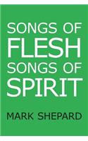 Songs of Flesh, Songs of Spirit