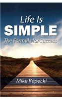 Life Is Simple: The Formula for Success