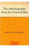 Autobiography of an Ex-Colored Man