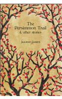 Persimmon Trail and Other Stories