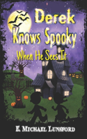Derek Knows Spooky When He Sees It