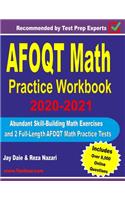 AFOQT Math Practice Workbook 2020-2021: Abundant Skill-Building Math Exercises and 2 Full-Length AFOQT Math Practice Tests