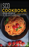 Scd Cookbook: MEGA BUNDLE - 4 Manuscripts in 1 - 160+ SCD - friendly recipes including casseroles, stew, side dishes, and pasta recipes