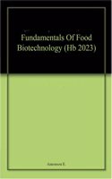 Fundamentals Of Food Biotechnology (Hb 2023)