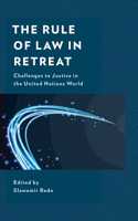 The Rule of Law in Retreat