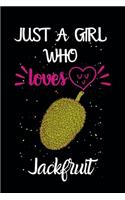 Just A Girl Who Loves Jackfruit
