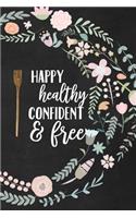 Happy Healthy Confident and Free Weight loss Recipe Journal Book