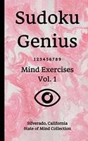 Sudoku Genius Mind Exercises Volume 1: Silverado, California State of Mind Collection