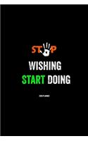 Stop Wishing Start Doing 2020 Planner: Monthly Organizer with Address Book, Internet Address Password Log & Notes - planner for 2020 / Calendar & Schedule Agenda.