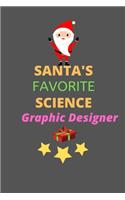 Santa's Favorite Science Graphic Designer: Blank Line Journal Notebook