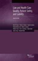 Law and Health Care Quality, Patient Safety, and Liability