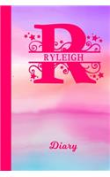 Ryleigh Diary: Personalized First Name Personal Writing Journal - Cute Pink Purple Watercolor Cover - Daily Diaries for Journalists & Writers - Note Taking - Write