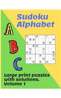 Sudoku Alphabet: 100 traditional puzzles with a twist using letters of the alphabet. Keep your brain active with these highly addictive logic puzzles. Large print wi