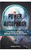 The Power Of Autophagy