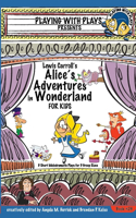 Lewis Carroll's Alice's Adventures in Wonderland for Kids: 3 Short Melodramatic Plays for 3 Group Sizes