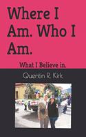 Where I Am. Who I Am.
