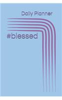 #blessed
