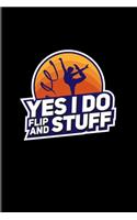 Yes I Do Flip And Stuff: Inspiring Dance Quote 2020 Planner - Weekly & Monthly Pocket Calendar - 6x9 Softcover Organizer - For Rhythmics Gymnastics & Floor Fans