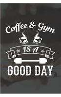 Coffee & Gym Is A Good Day