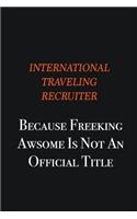International Traveling Recruiter because freeking awsome is not an official title: Writing careers journals and notebook. A way towards enhancement