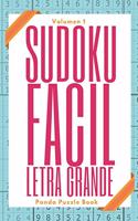 Sudoku Facil Letra Grande - Volumen 1: Juegos De Lógica Para Adultos(1 Sudoku Facil Letra Grande)