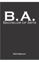 Bachelor of Arts Notizbuch