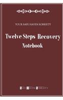 Your Safe Haven Sobriety Twelve Steps Recovery Notebook