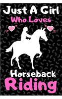 Just a girl who loves horseback riding: A Super Cute horseback riding notebook journal or dairy - horseback riding lovers gift for girls - horseback riding lovers Lined Notebook Journal (6