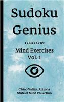 Sudoku Genius Mind Exercises Volume 1: Chino Valley, Arizona State of Mind Collection