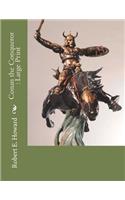 Conan the Conqueror: Large Print