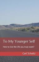 To My Younger Self
