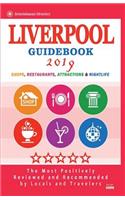 Liverpool Guidebook 2019: Shops, Restaurants, Entertainment and Nightlife in Liverpool, England (City Guidebook 2019)