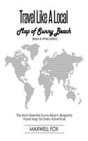 Travel Like a Local - Map of Sunny Beach (Black and White Edition)