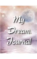 Serenity Dream Journal: A Dream Diary with Prompts to Help You Track Your Dreams, Their Meanings, and Your Interpretations