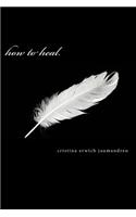 how to heal.: soul-shaking poetry