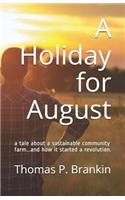 A Holiday for August