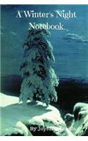 A Winter's Night Notebook: 6 X 9 Small Lined Notebook (Journal Notebook/Journal Diary/Journal Planner) with 120 Pages of College-Ruled Paper for Various Writing Purposes and a