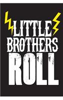 Little Brothers Roll
