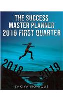 The Success Master Planner: 2019 First Quarter