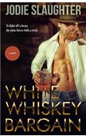 White Whiskey Bargain