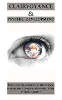 Clairvoyance and Psychic Development