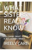 What Sisters Really Know