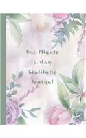 One Minute a Day Gratitude Journal: Gratitude Workbook to Support Your Aspirations and Thankfulness on a Daily Basis - Delicate Green Florals